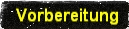 Vorbereitung